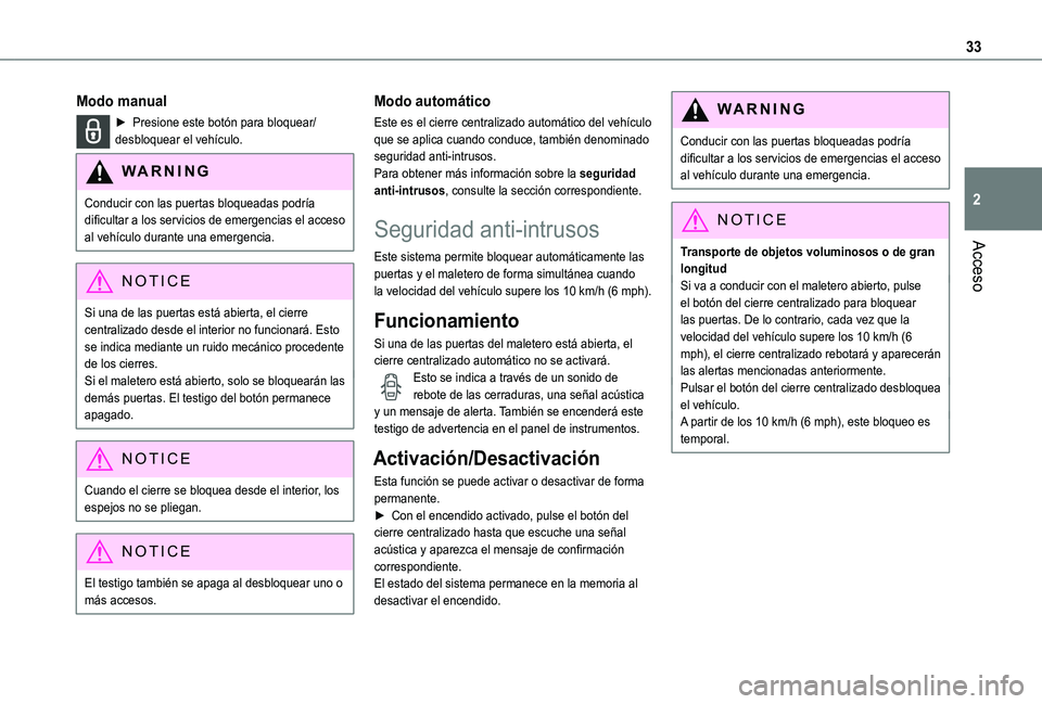 TOYOTA PROACE CITY VERSO 2019 Manual del propietario (in Spanish) 33
Acceso
2
Modo manual
► Presione este botón para bloquear/desbloquear el vehículo.
WARNI NG
Conducir con las puertas bloqueadas podría dificultar a los servicios de emergencias el acceso al veh TOYOTA PROACE CITY VERSO 2019 Manual del propietario (in Spanish) 33
Acceso
2
Modo manual
► Presione este botón para bloquear/desbloquear el vehículo.
WARNI NG
Conducir con las puertas bloqueadas podría dificultar a los servicios de emergencias el acceso al veh