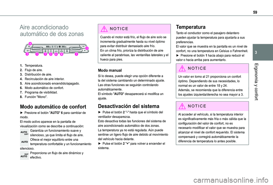 TOYOTA PROACE CITY VERSO 2019 Manual del propietario (in Spanish) 59
Ergonomía y confort
3
Aire acondicionado
automático de dos zonas
1.Temperatura.
2.Flujo de aire.
3.Distribución de aire.
4.Recirculación de aire interior.
5.Aire acondicionado encendido/apa TOYOTA PROACE CITY VERSO 2019 Manual del propietario (in Spanish) 59
Ergonomía y confort
3
Aire acondicionado
automático de dos zonas
1.Temperatura.
2.Flujo de aire.
3.Distribución de aire.
4.Recirculación de aire interior.
5.Aire acondicionado encendido/apa