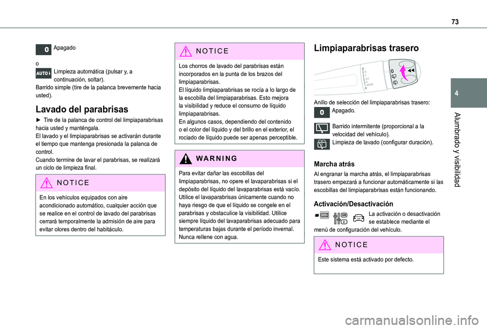TOYOTA PROACE CITY VERSO 2019 Manual del propietario (in Spanish) 73
Alumbrado y visibilidad
4
Apagado
oLimpieza automática (pulsar y, a continuación, soltar).Barrido simple (tire de la palanca brevemente hacia usted).
Lavado del parabrisas
► Tire de la palanca TOYOTA PROACE CITY VERSO 2019 Manual del propietario (in Spanish) 73
Alumbrado y visibilidad
4
Apagado
oLimpieza automática (pulsar y, a continuación, soltar).Barrido simple (tire de la palanca brevemente hacia usted).
Lavado del parabrisas
► Tire de la palanca