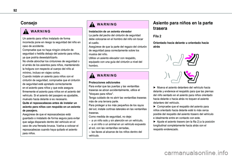 TOYOTA PROACE CITY VERSO 2019 Manual del propietario (in Spanish) 92
Consejo
WARNI NG
Un asiento para niños instalado de forma incorrecta pone en riesgo la seguridad del niño en caso de accidente.Compruebe que no haya ningún cinturón de seguridad o hebilla debaj TOYOTA PROACE CITY VERSO 2019 Manual del propietario (in Spanish) 92
Consejo
WARNI NG
Un asiento para niños instalado de forma incorrecta pone en riesgo la seguridad del niño en caso de accidente.Compruebe que no haya ningún cinturón de seguridad o hebilla debaj