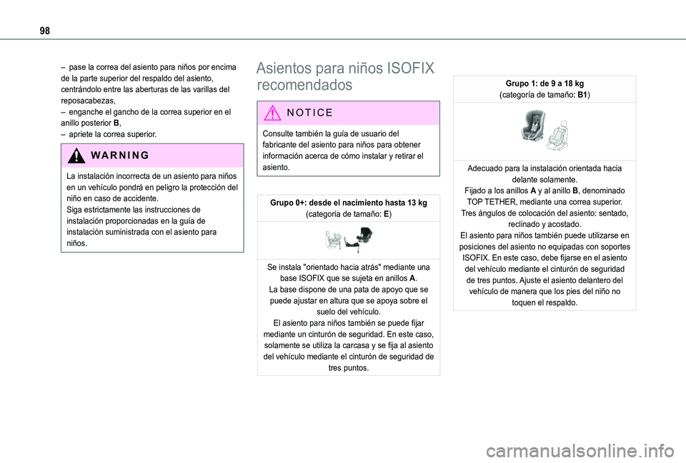 TOYOTA PROACE CITY VERSO 2019 Manual del propietario (in Spanish) 98
– pase la correa del asiento para niños por encima de la parte superior del respaldo del asiento, centrándolo entre las aberturas de las varillas del reposacabezas,– enganche el gancho de la TOYOTA PROACE CITY VERSO 2019 Manual del propietario (in Spanish) 98
– pase la correa del asiento para niños por encima de la parte superior del respaldo del asiento, centrándolo entre las aberturas de las varillas del reposacabezas,– enganche el gancho de la
