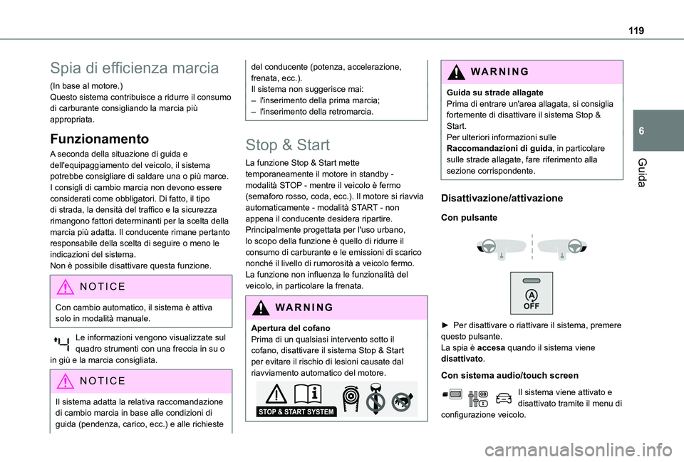 TOYOTA PROACE CITY VERSO 2019 Manuale duso (in Italian) 11 9
Guida
6
Spia di efficienza marcia
(In base al motore.)Questo sistema contribuisce a ridurre il consumo di carburante consigliando la marcia più appropriata.
Funzionamento
A seconda della situazi TOYOTA PROACE CITY VERSO 2019 Manuale duso (in Italian) 11 9
Guida
6
Spia di efficienza marcia
(In base al motore.)Questo sistema contribuisce a ridurre il consumo di carburante consigliando la marcia più appropriata.
Funzionamento
A seconda della situazi