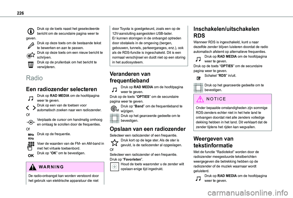 TOYOTA PROACE CITY VERSO 2019 Instructieboekje (in Dutch) 226
Druk op de toets naast het geselecteerde bericht om de secundaire pagina weer te geven.Druk op deze toets om de bestaande tekst te bewerken en aan te passen.Druk op deze toets om een nieuw bericht TOYOTA PROACE CITY VERSO 2019 Instructieboekje (in Dutch) 226
Druk op de toets naast het geselecteerde bericht om de secundaire pagina weer te geven.Druk op deze toets om de bestaande tekst te bewerken en aan te passen.Druk op deze toets om een nieuw bericht