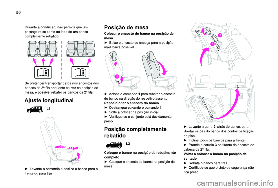 TOYOTA PROACE CITY VERSO 2019 Manual de utilização (in Portuguese) 50
Durante a condução, não permita que um passageiro se sente ao lado de um banco complemente rebatido.
Se pretender transportar carga nos encostos dos bancos da 3ª fila enquanto estiver na pos TOYOTA PROACE CITY VERSO 2019 Manual de utilização (in Portuguese) 50
Durante a condução, não permita que um passageiro se sente ao lado de um banco complemente rebatido.
Se pretender transportar carga nos encostos dos bancos da 3ª fila enquanto estiver na pos