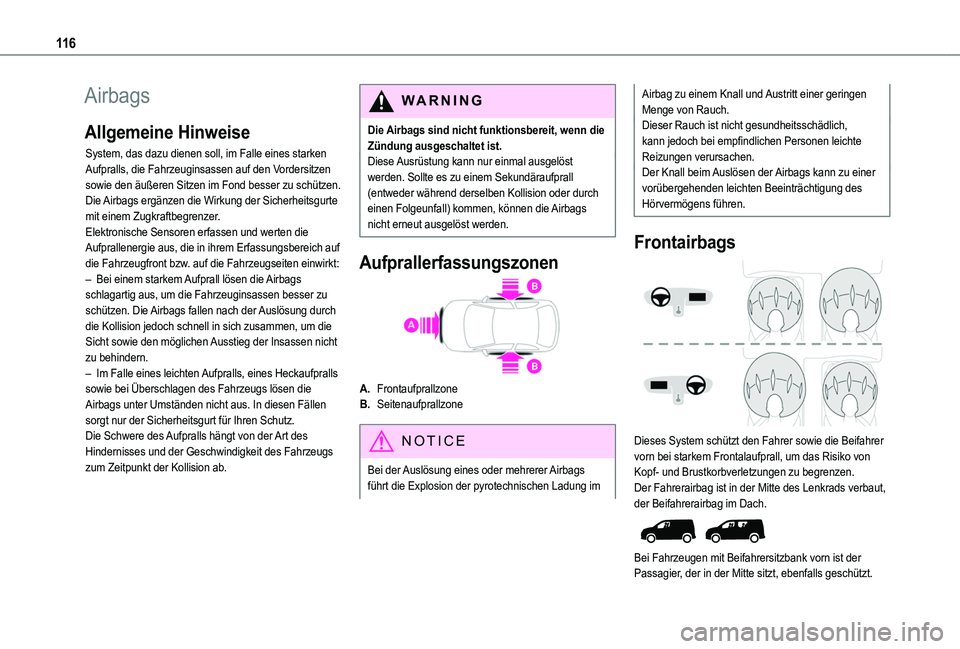TOYOTA PROACE CITY VERSO EV 2022 Betriebsanleitungen (in German) 11 6
Airbags
Allgemeine Hinweise
System, das dazu dienen soll, im Falle eines starken Aufpralls, die Fahrzeuginsassen auf den Vordersitzen sowie den äußeren Sitzen im Fond besser zu schützen. Die A TOYOTA PROACE CITY VERSO EV 2022 Betriebsanleitungen (in German) 11 6
Airbags
Allgemeine Hinweise
System, das dazu dienen soll, im Falle eines starken Aufpralls, die Fahrzeuginsassen auf den Vordersitzen sowie den äußeren Sitzen im Fond besser zu schützen. Die A