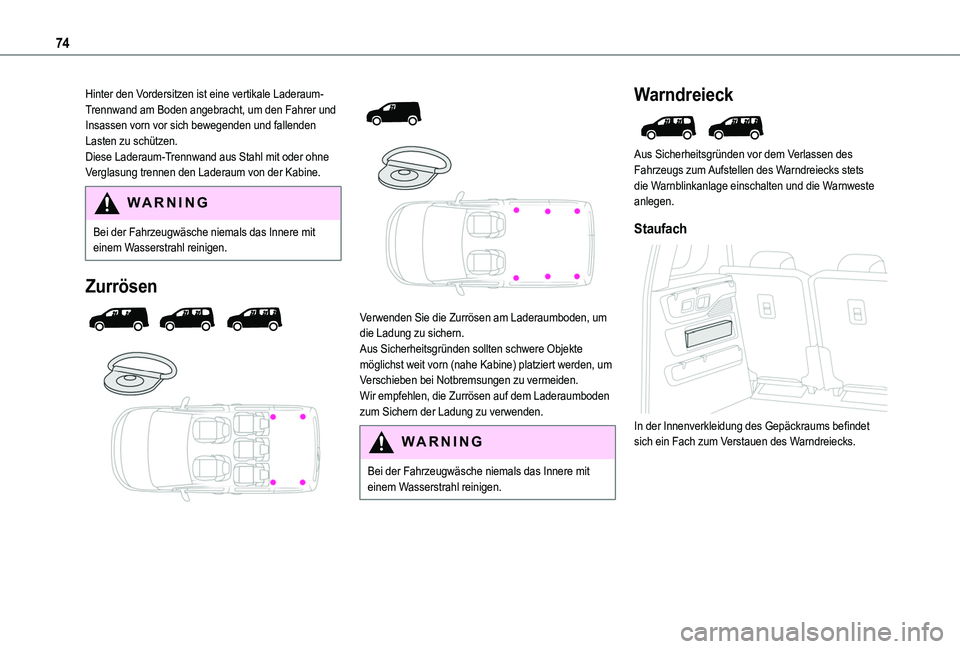 TOYOTA PROACE CITY VERSO EV 2022 Betriebsanleitungen (in German) 74
Hinter den Vordersitzen ist eine vertikale Laderaum-Trennwand am Boden angebracht, um den Fahrer und Insassen vorn vor sich bewegenden und fallenden Lasten zu schützen.Diese Laderaum-Trennwand aus TOYOTA PROACE CITY VERSO EV 2022 Betriebsanleitungen (in German) 74
Hinter den Vordersitzen ist eine vertikale Laderaum-Trennwand am Boden angebracht, um den Fahrer und Insassen vorn vor sich bewegenden und fallenden Lasten zu schützen.Diese Laderaum-Trennwand aus