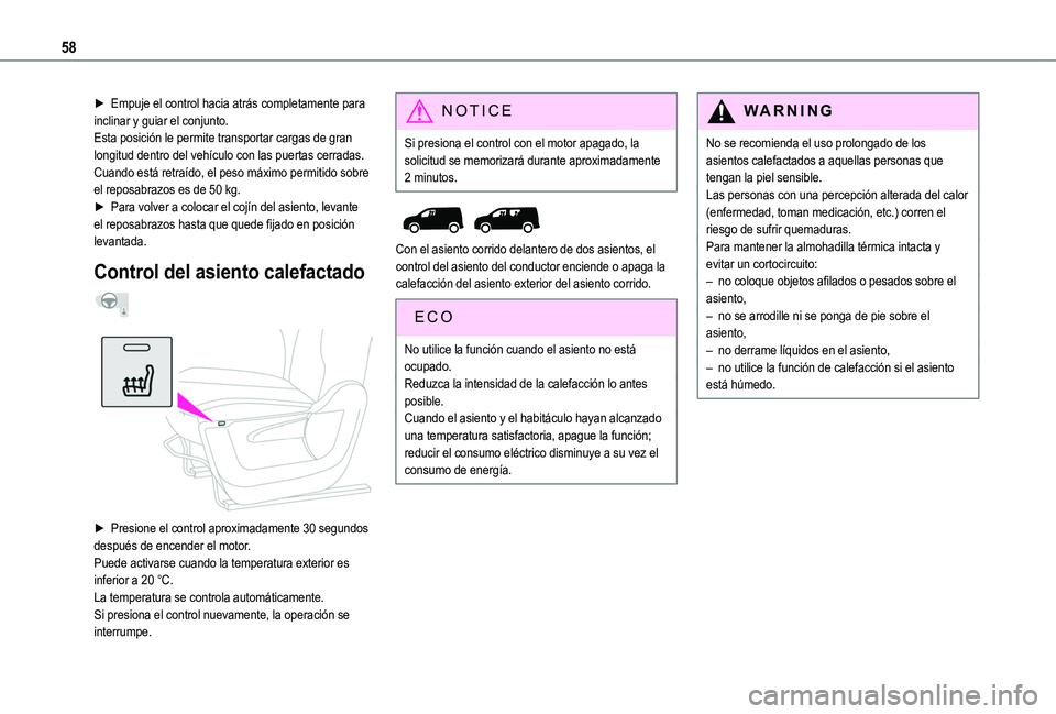 TOYOTA PROACE CITY VERSO EV 2022  Manual del propietario (in Spanish) 58
► Empuje el control hacia atrás completamente para inclinar y guiar el conjunto.Esta posición le permite transportar cargas de gran longitud dentro del vehículo con las puertas cerradas.Cuando