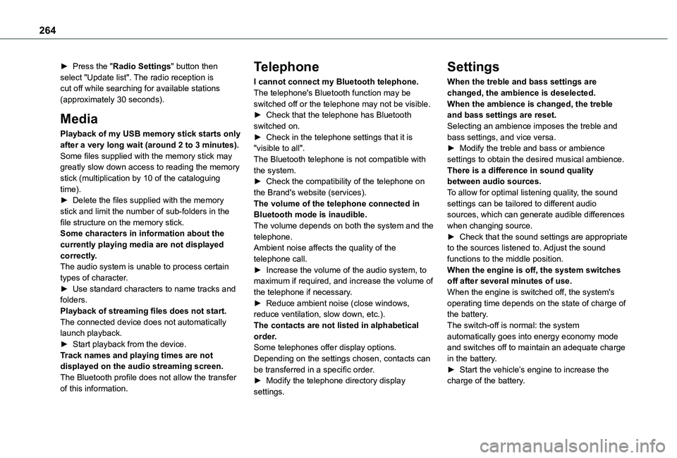TOYOTA PROACE CITY VERSO EV 2021 Owners Manual 264
► Press the "Radio Settings" button then select "Update list". The radio reception is cut off while searching for available stations (approximately 30 seconds).
Media
Playback of TOYOTA PROACE CITY VERSO EV 2021 Owners Manual 264
► Press the "Radio Settings" button then select "Update list". The radio reception is cut off while searching for available stations (approximately 30 seconds).
Media
Playback of