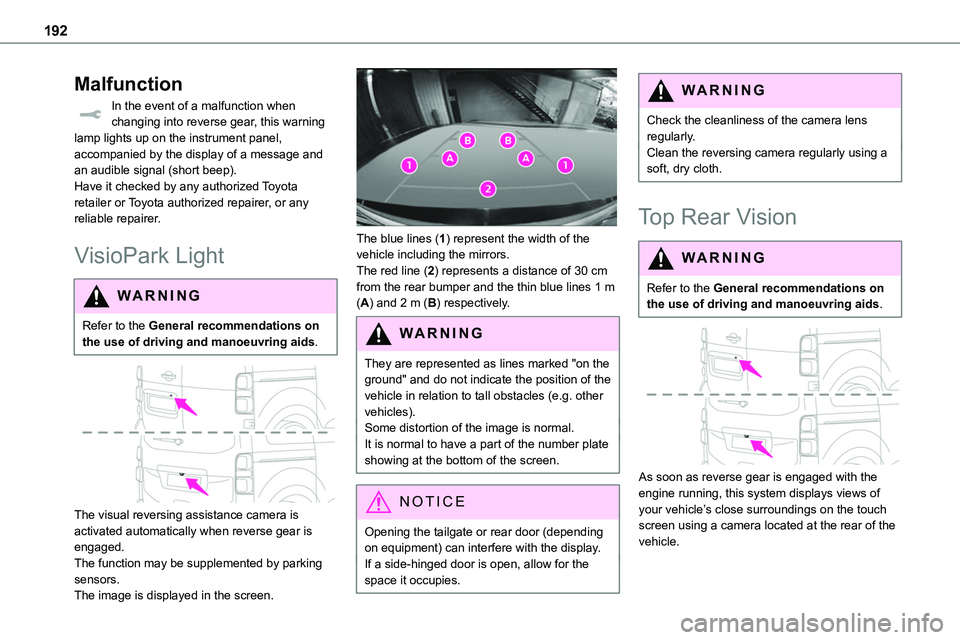 TOYOTA PROACE VERSO 2023 Owners Manual 192
Malfunction
In the event of a malfunction when changing into reverse gear, this warning lamp lights up on the instrument panel, accompanied by the display of a message and an audible signal (short TOYOTA PROACE VERSO 2023 Owners Manual 192
Malfunction
In the event of a malfunction when changing into reverse gear, this warning lamp lights up on the instrument panel, accompanied by the display of a message and an audible signal (short