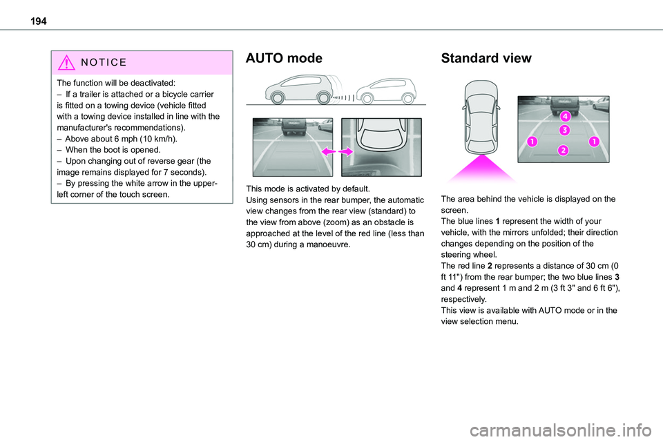 TOYOTA PROACE VERSO 2023 Owners Manual 194
NOTIC E
The function will be deactivated:– If a trailer is attached or a bicycle carrier is fitted on a towing device (vehicle fitted with a towing device installed in line with the manufacturer TOYOTA PROACE VERSO 2023 Owners Manual 194
NOTIC E
The function will be deactivated:– If a trailer is attached or a bicycle carrier is fitted on a towing device (vehicle fitted with a towing device installed in line with the manufacturer