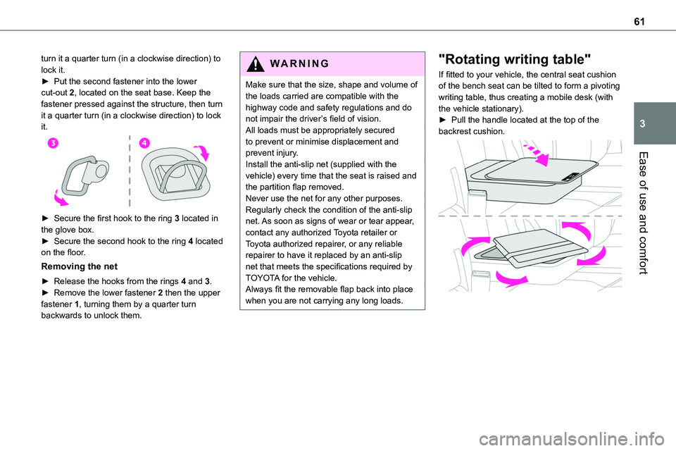 TOYOTA PROACE VERSO 2023  Owners Manual 61
Ease of use and comfort
3
turn it a quarter turn (in a clockwise direction) to lock it.► Put the second fastener into the lower cut-out 2, located on the seat base. Keep the fastener pressed agai