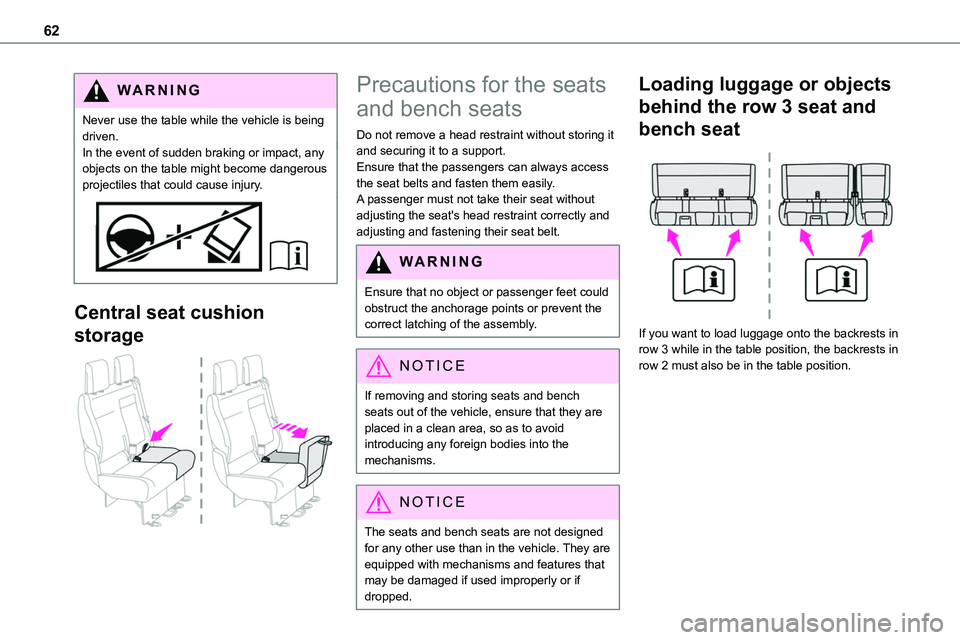 TOYOTA PROACE VERSO 2023 Repair Manual 62
WARNI NG
Never use the table while the vehicle is being driven.In the event of sudden braking or impact, any objects on the table might become dangerous projectiles that could cause injury.
Central TOYOTA PROACE VERSO 2023 Repair Manual 62
WARNI NG
Never use the table while the vehicle is being driven.In the event of sudden braking or impact, any objects on the table might become dangerous projectiles that could cause injury.
Central