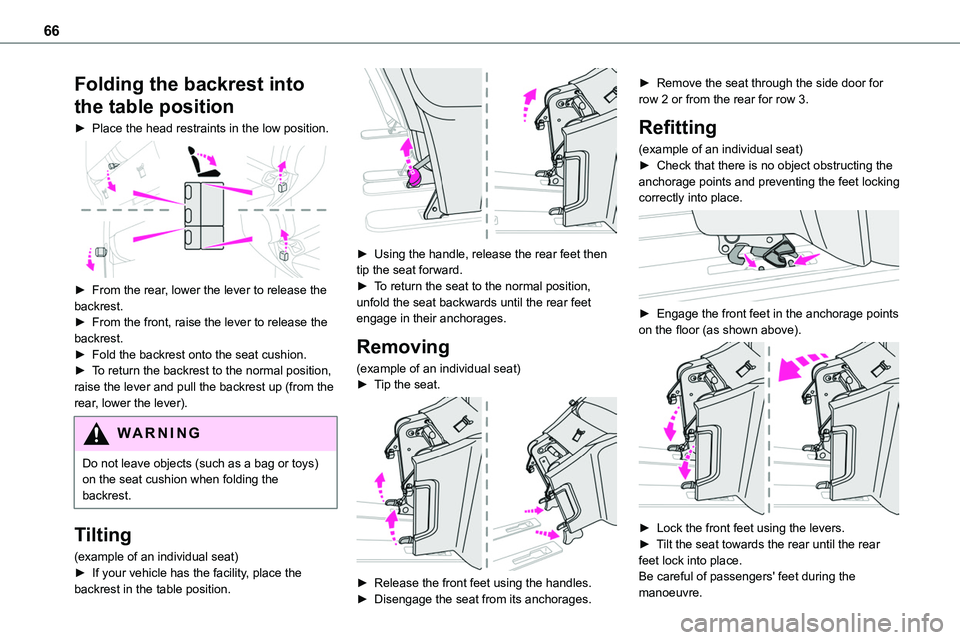 TOYOTA PROACE VERSO 2023 Repair Manual 66
Folding the backrest into
the table position
► Place the head restraints in the low position.
► From the rear, lower the lever to release the backrest.► From the front, raise the lever to TOYOTA PROACE VERSO 2023 Repair Manual 66
Folding the backrest into
the table position
► Place the head restraints in the low position.
► From the rear, lower the lever to release the backrest.► From the front, raise the lever to