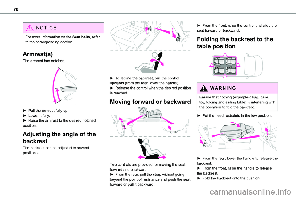 TOYOTA PROACE VERSO 2023 Repair Manual 70
NOTIC E
For more information on the Seat belts, refer to the corresponding section.
Armrest(s)
The armrest has notches.
► Pull the armrest fully up.► Lower it fully.► Raise the armrest to TOYOTA PROACE VERSO 2023 Repair Manual 70
NOTIC E
For more information on the Seat belts, refer to the corresponding section.
Armrest(s)
The armrest has notches.
► Pull the armrest fully up.► Lower it fully.► Raise the armrest to