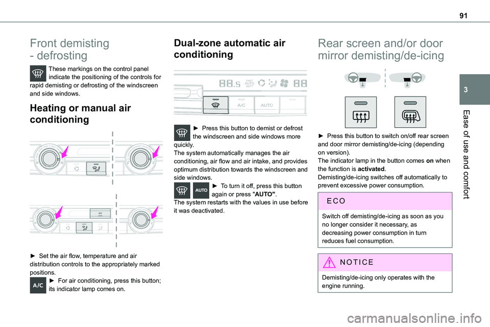 TOYOTA PROACE VERSO 2023  Owners Manual 91
Ease of use and comfort
3
Front demisting 
- defrosting
These markings on the control panel indicate the positioning of the controls for rapid demisting or defrosting of the windscreen and side win