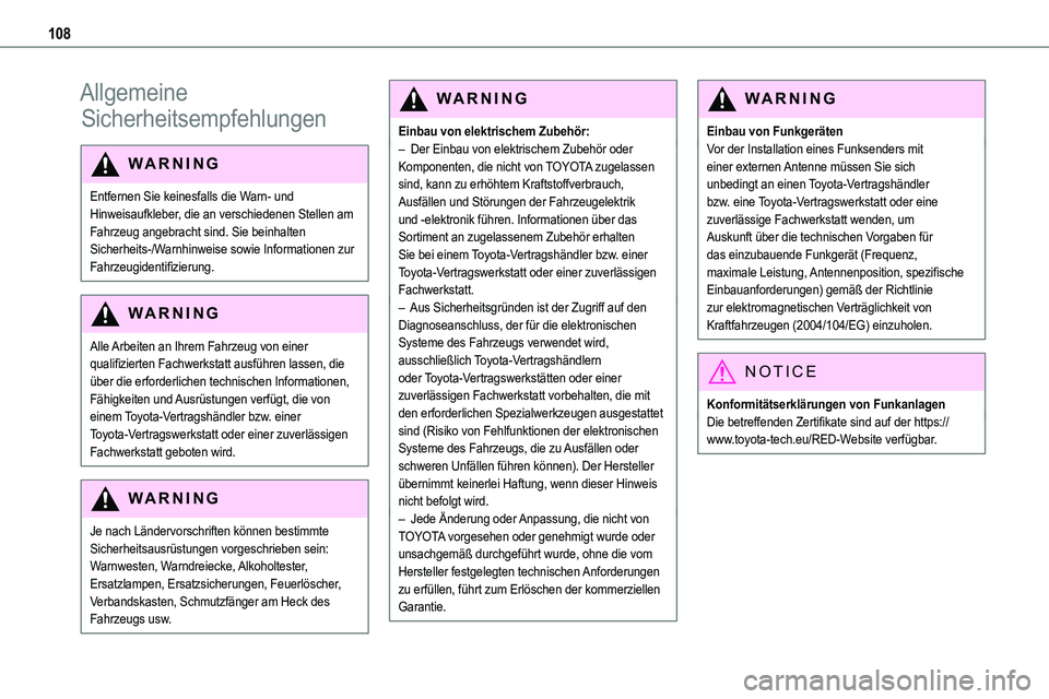 TOYOTA PROACE VERSO 2023  Betriebsanleitungen (in German) 108
Allgemeine 
Sicherheitsempfehlungen
WARNI NG
Entfernen Sie keinesfalls die Warn- und Hinweisaufkleber, die an verschiedenen Stellen am Fahrzeug angebracht sind. Sie beinhalten 
Sicherheits-/Warnhi