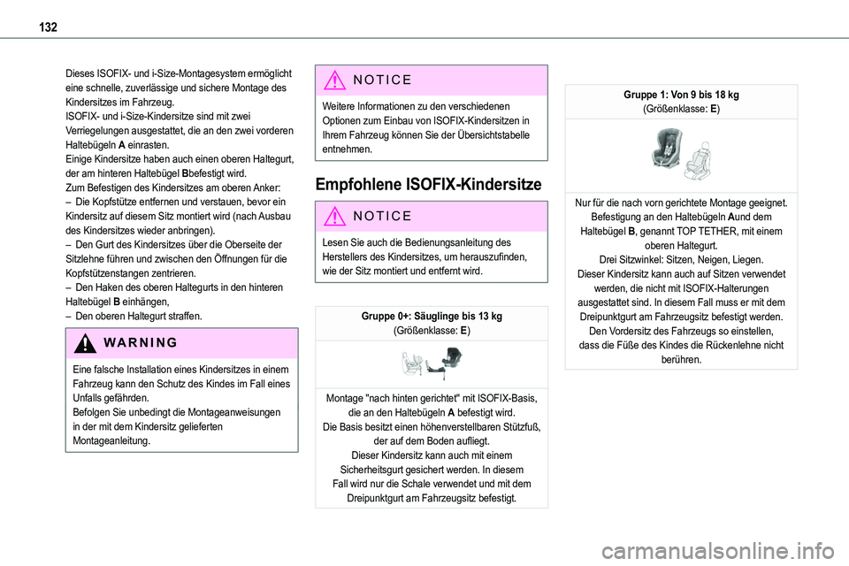 TOYOTA PROACE VERSO 2023 Betriebsanleitungen (in German) 132
Dieses ISOFIX- und i-Size-Montagesystem ermöglicht eine schnelle, zuverlässige und sichere Montage des Kindersitzes im Fahrzeug.ISOFIX- und i-Size-Kindersitze sind mit zwei Verriegelungen ausges TOYOTA PROACE VERSO 2023 Betriebsanleitungen (in German) 132
Dieses ISOFIX- und i-Size-Montagesystem ermöglicht eine schnelle, zuverlässige und sichere Montage des Kindersitzes im Fahrzeug.ISOFIX- und i-Size-Kindersitze sind mit zwei Verriegelungen ausges