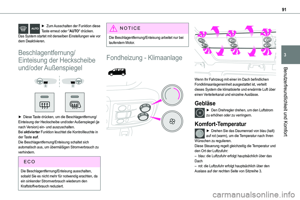 TOYOTA PROACE VERSO 2023  Betriebsanleitungen (in German) 91
Benutzerfreundlichkeit und Komfort
3
► Zum Ausschalten der Funktion diese Taste erneut oder "AUTO" drücken.Das System startet mit denselben Einstellungen wie vor dem Deaktivieren.
Beschl