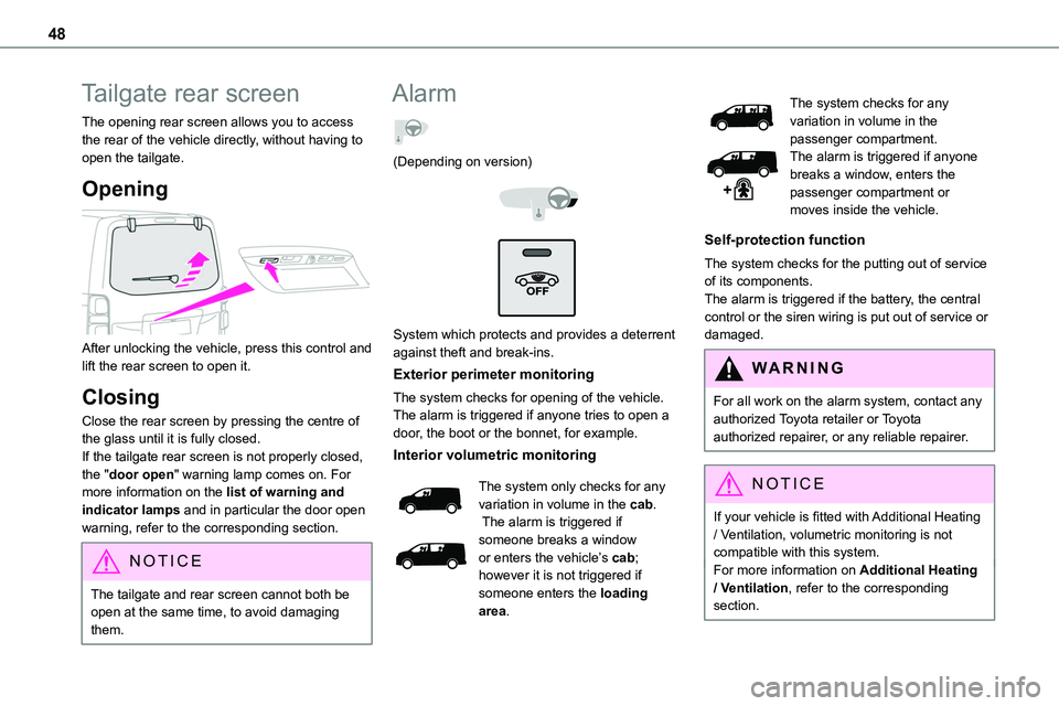 TOYOTA PROACE VERSO 2023 Manual del propietario (in Spanish) 48
Tailgate rear screen
The opening rear screen allows you to access the rear of the vehicle directly, without having to open the tailgate.
Opening
After unlocking the vehicle, press this control a TOYOTA PROACE VERSO 2023 Manual del propietario (in Spanish) 48
Tailgate rear screen
The opening rear screen allows you to access the rear of the vehicle directly, without having to open the tailgate.
Opening
After unlocking the vehicle, press this control a