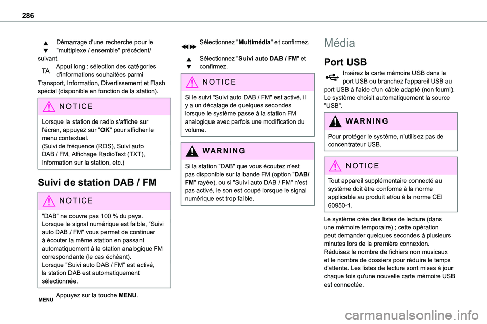 TOYOTA PROACE VERSO 2023  Manuel du propriétaire (in French) 286
Démarrage d'une recherche pour le "multiplexe / ensemble" précédent/suivant.Appui long : sélection des catégories d'informations souhaitées parmi Transport, Information, Dive