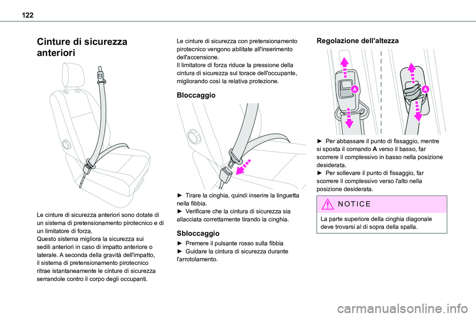 TOYOTA PROACE VERSO 2023 Manuale duso (in Italian) 122
Cinture di sicurezza
anteriori
Le cinture di sicurezza anteriori sono dotate di un sistema di pretensionamento pirotecnico e di un limitatore di forza.Questo sistema migliora la sicurezza sui TOYOTA PROACE VERSO 2023 Manuale duso (in Italian) 122
Cinture di sicurezza
anteriori
Le cinture di sicurezza anteriori sono dotate di un sistema di pretensionamento pirotecnico e di un limitatore di forza.Questo sistema migliora la sicurezza sui