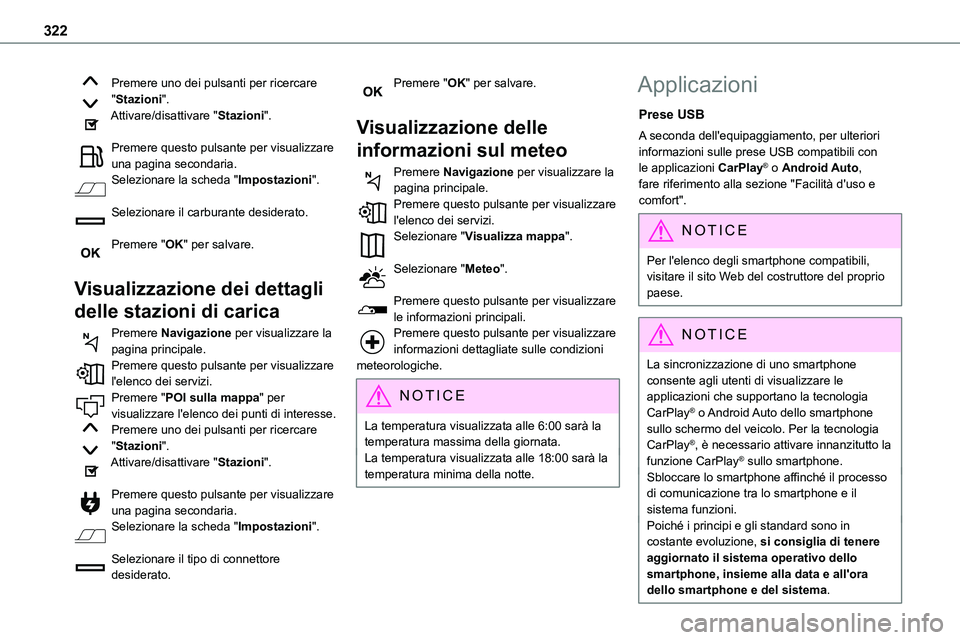 TOYOTA PROACE VERSO 2023  Manuale duso (in Italian) 322
Premere uno dei pulsanti per ricercare "Stazioni".Attivare/disattivare "Stazioni". 
Premere questo pulsante per visualizzare una pagina secondaria.Selezionare la scheda "Impost