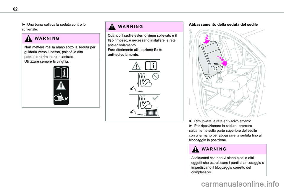 TOYOTA PROACE VERSO 2023 Manuale duso (in Italian) 62
► Una barra solleva la seduta contro lo schienale.
WARNI NG
Non mettere mai la mano sotto la seduta per guidarla verso il basso, poiché le dita potrebbero rimanere incastrate.Utilizzare sempre TOYOTA PROACE VERSO 2023 Manuale duso (in Italian) 62
► Una barra solleva la seduta contro lo schienale.
WARNI NG
Non mettere mai la mano sotto la seduta per guidarla verso il basso, poiché le dita potrebbero rimanere incastrate.Utilizzare sempre