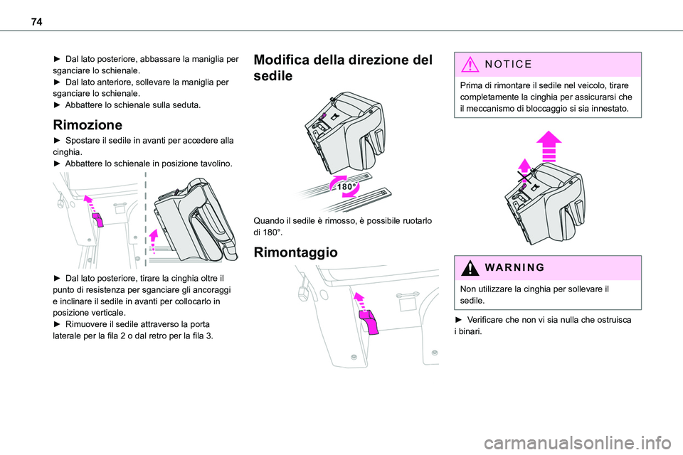 TOYOTA PROACE VERSO 2023 Manuale duso (in Italian) 74
► Dal lato posteriore, abbassare la maniglia per sganciare lo schienale.► Dal lato anteriore, sollevare la maniglia per sganciare lo schienale.► Abbattere lo schienale sulla seduta.
Rimozione TOYOTA PROACE VERSO 2023 Manuale duso (in Italian) 74
► Dal lato posteriore, abbassare la maniglia per sganciare lo schienale.► Dal lato anteriore, sollevare la maniglia per sganciare lo schienale.► Abbattere lo schienale sulla seduta.
Rimozione
