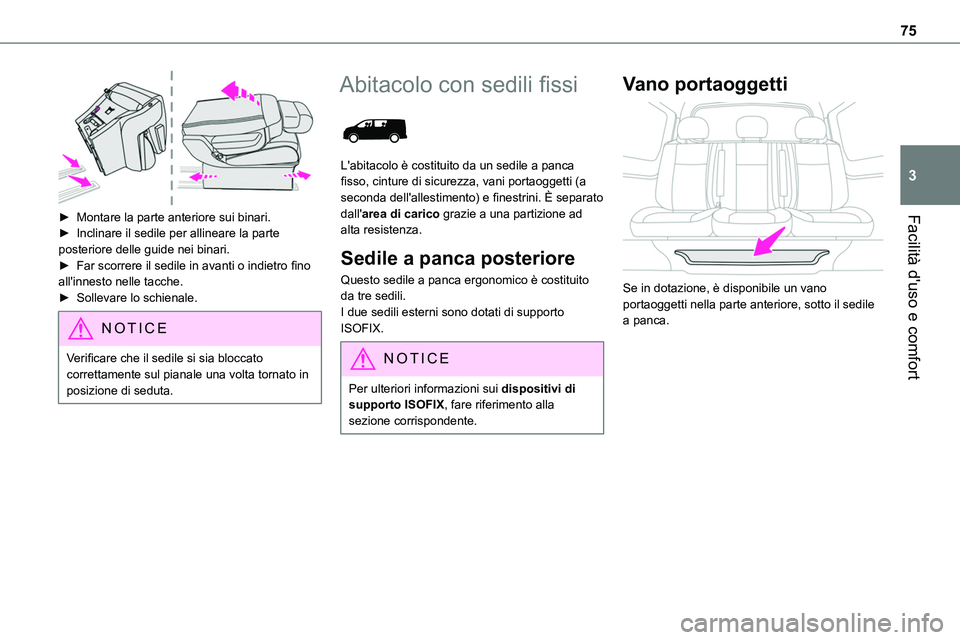 TOYOTA PROACE VERSO 2023 Manuale duso (in Italian) 75
Facilità d'uso e comfort
3
► Montare la parte anteriore sui binari.► Inclinare il sedile per allineare la parte posteriore delle guide nei binari.► Far scorrere il sedile in avanti o i TOYOTA PROACE VERSO 2023 Manuale duso (in Italian) 75
Facilità d'uso e comfort
3
► Montare la parte anteriore sui binari.► Inclinare il sedile per allineare la parte posteriore delle guide nei binari.► Far scorrere il sedile in avanti o i