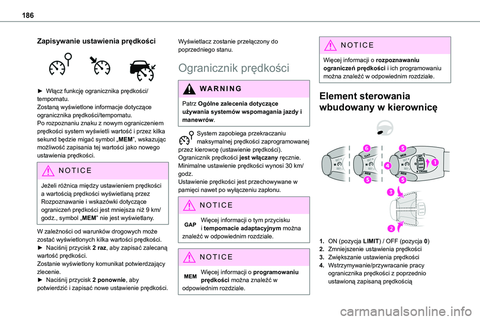 TOYOTA PROACE VERSO 2023 Instrukcja obsługi (in Polish) 186
Zapisywanie ustawienia prędkości
► Włącz funkcję ogranicznika prędkości/tempomatu.Zostaną wyświetlone informacje dotyczące ogranicznika prędkości/tempomatu. Po rozpoznaniu znaku z TOYOTA PROACE VERSO 2023 Instrukcja obsługi (in Polish) 186
Zapisywanie ustawienia prędkości
► Włącz funkcję ogranicznika prędkości/tempomatu.Zostaną wyświetlone informacje dotyczące ogranicznika prędkości/tempomatu. Po rozpoznaniu znaku z