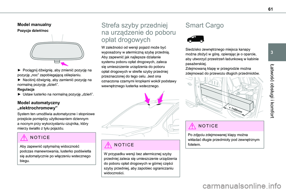 TOYOTA PROACE VERSO 2023 Instrukcja obsługi (in Polish) 61
Łatwość obsługi i komfort
3
Model manualny
Pozycja dzień/noc
► Pociągnij dźwignię, aby zmienić pozycję na pozycję „noc” zapobiegającą oślepianiu.► Naciśnij dźwignię, aby TOYOTA PROACE VERSO 2023 Instrukcja obsługi (in Polish) 61
Łatwość obsługi i komfort
3
Model manualny
Pozycja dzień/noc
► Pociągnij dźwignię, aby zmienić pozycję na pozycję „noc” zapobiegającą oślepianiu.► Naciśnij dźwignię, aby