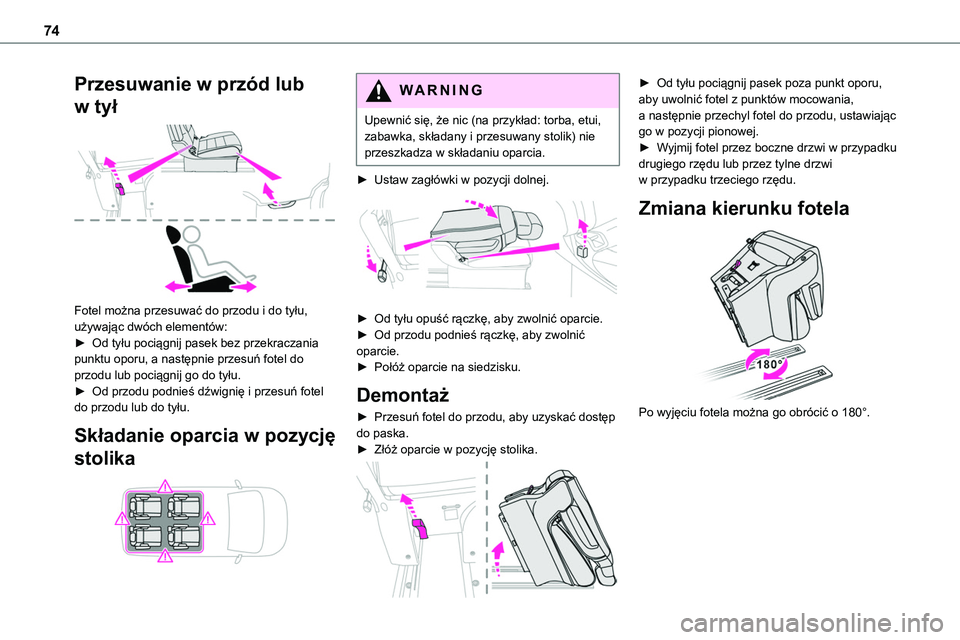 TOYOTA PROACE VERSO 2023 Instrukcja obsługi (in Polish) 74
Przesuwanie w przód lub
w tył
Fotel można przesuwać do przodu i do tyłu, używając dwóch elementów:► Od tyłu pociągnij pasek bez przekraczania punktu oporu, a następnie przesuń fo TOYOTA PROACE VERSO 2023 Instrukcja obsługi (in Polish) 74
Przesuwanie w przód lub
w tył
Fotel można przesuwać do przodu i do tyłu, używając dwóch elementów:► Od tyłu pociągnij pasek bez przekraczania punktu oporu, a następnie przesuń fo