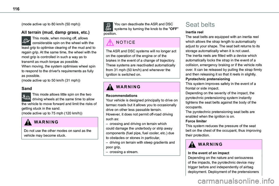 TOYOTA PROACE VERSO EV 2024  Owners Manual 11 6
(mode active up to 80 km/h (50 mph))
All terrain (mud, damp grass, etc.)
This mode, when moving off, allows considerable spin on the wheel with the least grip to optimise clearing of the mud and 