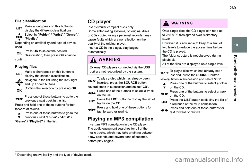 TOYOTA PROACE VERSO EV 2024 Owners Manual 269
Bluetooth® audio system
10
File classification
Make a long press on this button to display the different classifications.Select by "Folder" / "Artist" / "Genre" / "Pla TOYOTA PROACE VERSO EV 2024 Owners Manual 269
Bluetooth® audio system
10
File classification
Make a long press on this button to display the different classifications.Select by "Folder" / "Artist" / "Genre" / "Pla