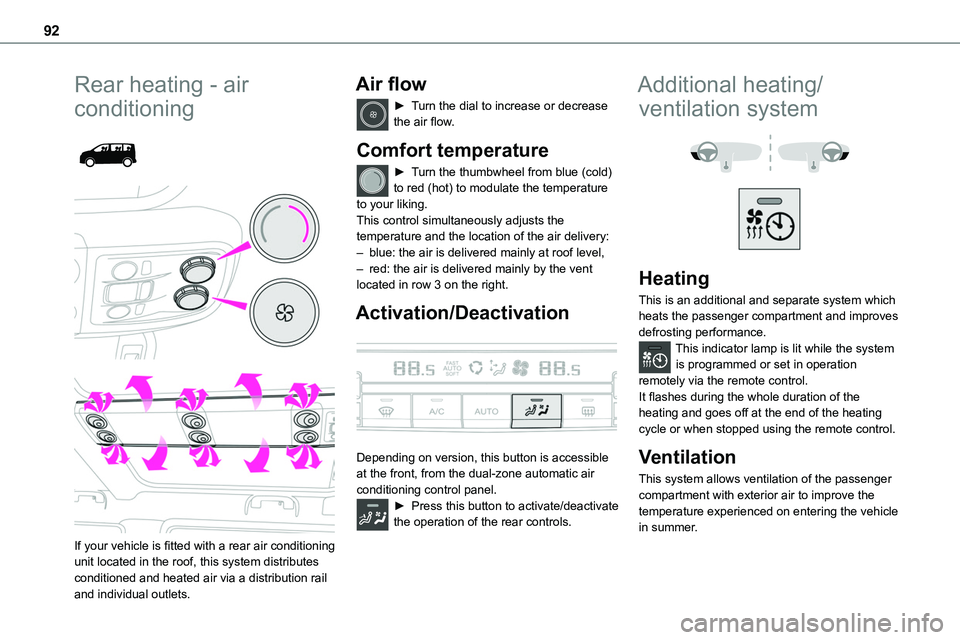 TOYOTA PROACE VERSO EV 2024 Owners Manual 92
Rear heating - air
conditioning
If your vehicle is fitted with a rear air conditioning unit located in the roof, this system distributes conditioned and heated air via a distribution rail an TOYOTA PROACE VERSO EV 2024 Owners Manual 92
Rear heating - air
conditioning
If your vehicle is fitted with a rear air conditioning unit located in the roof, this system distributes conditioned and heated air via a distribution rail an