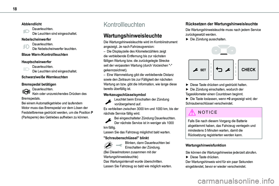 TOYOTA PROACE VERSO EV 2024  Betriebsanleitungen (in German) 18
AbblendlichtDauerleuchten.Die Leuchten sind eingeschaltet.
NebelscheinwerferDauerleuchten.Die Nebelscheinwerfer leuchten.
Blaue Warn-/Kontrollleuchten
Hauptscheinwerfer
Dauerleuchten.Die Leuchten s