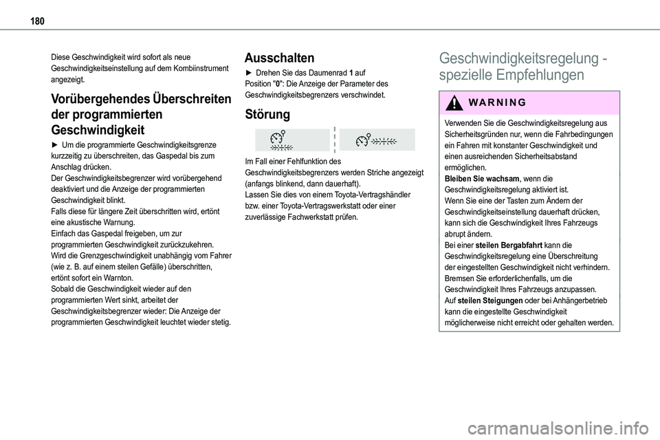 TOYOTA PROACE VERSO EV 2024 Betriebsanleitungen (in German) 180
Diese Geschwindigkeit wird sofort als neue Geschwindigkeitseinstellung auf dem Kombiinstrument angezeigt.
Vorübergehendes Überschreiten
der programmierten
Geschwindigkeit
► Um die programmie TOYOTA PROACE VERSO EV 2024 Betriebsanleitungen (in German) 180
Diese Geschwindigkeit wird sofort als neue Geschwindigkeitseinstellung auf dem Kombiinstrument angezeigt.
Vorübergehendes Überschreiten
der programmierten
Geschwindigkeit
► Um die programmie
