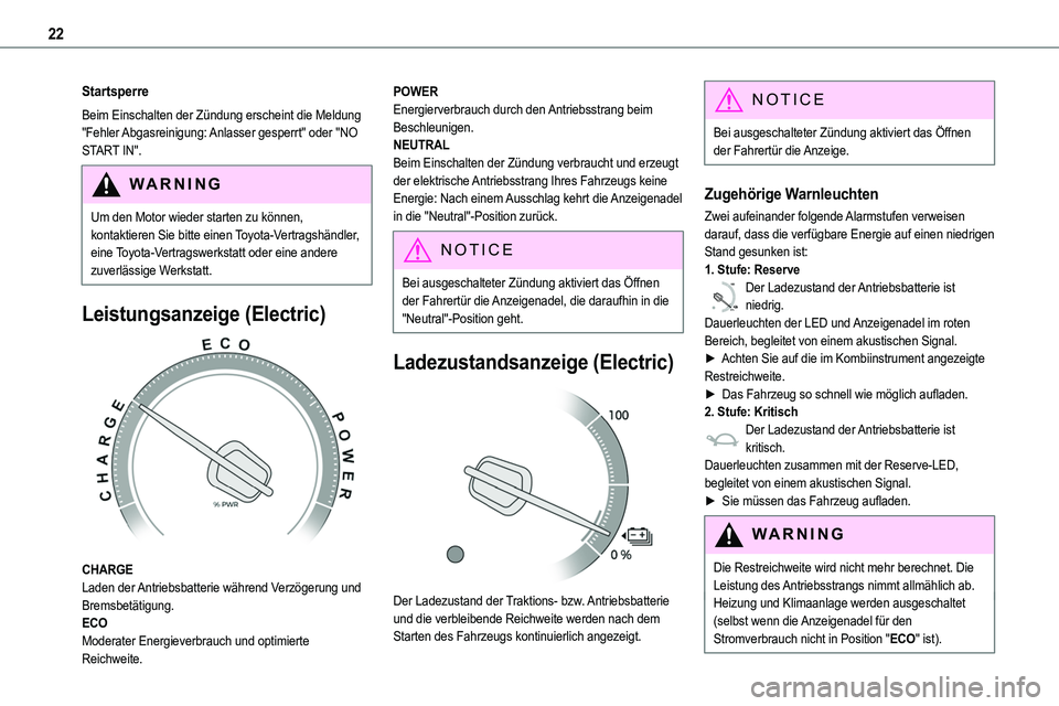 TOYOTA PROACE VERSO EV 2024 Betriebsanleitungen (in German) 22
Startsperre
Beim Einschalten der Zündung erscheint die Meldung "Fehler Abgasreinigung: Anlasser gesperrt" oder "NO START IN".
WARNI NG
Um den Motor wieder starten zu können, konta TOYOTA PROACE VERSO EV 2024 Betriebsanleitungen (in German) 22
Startsperre
Beim Einschalten der Zündung erscheint die Meldung "Fehler Abgasreinigung: Anlasser gesperrt" oder "NO START IN".
WARNI NG
Um den Motor wieder starten zu können, konta