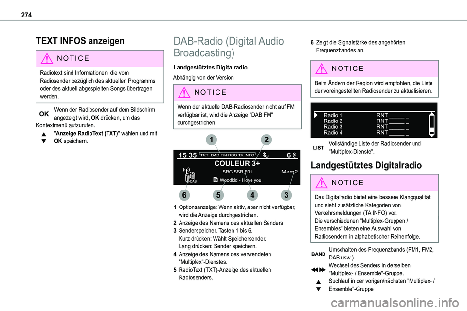 TOYOTA PROACE VERSO EV 2024  Betriebsanleitungen (in German) 274
TEXT INFOS anzeigen
NOTIC E
Radiotext sind Informationen, die vom Radiosender bezüglich des aktuellen Programms oder des aktuell abgespielten Songs übertragen werden.
Wenn der Radiosender auf de