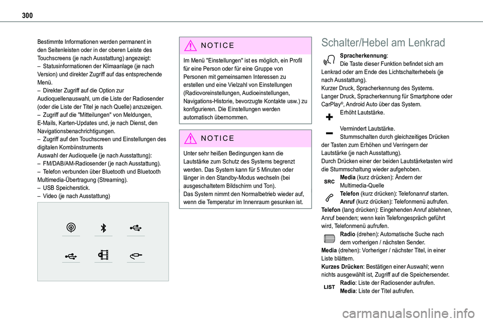 TOYOTA PROACE VERSO EV 2024  Betriebsanleitungen (in German) 300
Bestimmte Informationen werden permanent in den Seitenleisten oder in der oberen Leiste des Touchscreens (je nach Ausstattung) angezeigt:– Statusinformationen der Klimaanlage (je nach Version) u
