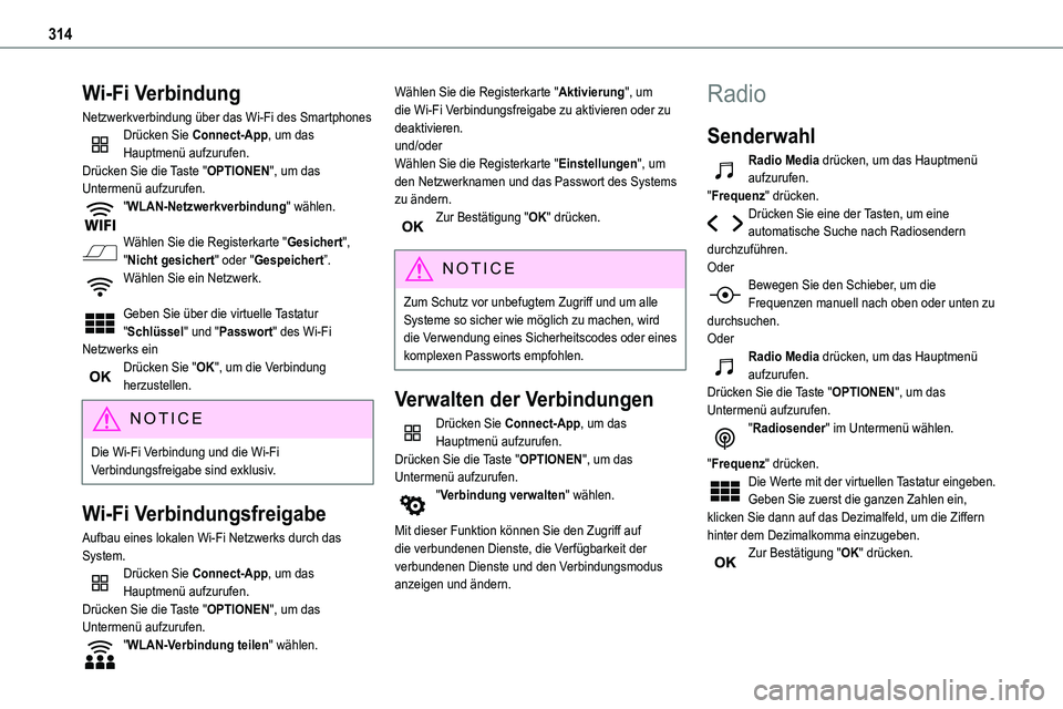 TOYOTA PROACE VERSO EV 2024 Betriebsanleitungen (in German) 314
Wi-Fi Verbindung
Netzwerkverbindung über das Wi-Fi des SmartphonesDrücken Sie Connect-App, um das Hauptmenü aufzurufen.Drücken Sie die Taste "OPTIONEN", um das Untermenü aufzurufen. TOYOTA PROACE VERSO EV 2024 Betriebsanleitungen (in German) 314
Wi-Fi Verbindung
Netzwerkverbindung über das Wi-Fi des SmartphonesDrücken Sie Connect-App, um das Hauptmenü aufzurufen.Drücken Sie die Taste "OPTIONEN", um das Untermenü aufzurufen.
