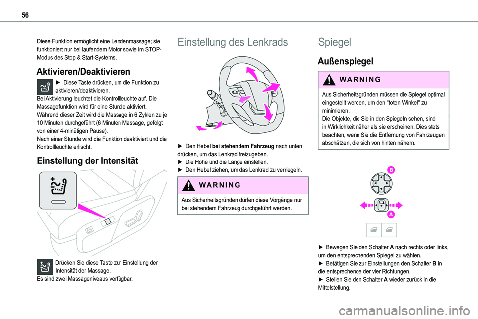 TOYOTA PROACE VERSO EV 2024  Betriebsanleitungen (in German) 56
Diese Funktion ermöglicht eine Lendenmassage; sie funktioniert nur bei laufendem Motor sowie im STOP-Modus des Stop & Start-Systems.
Aktivieren/Deaktivieren
► Diese Taste drücken, um die Funkti