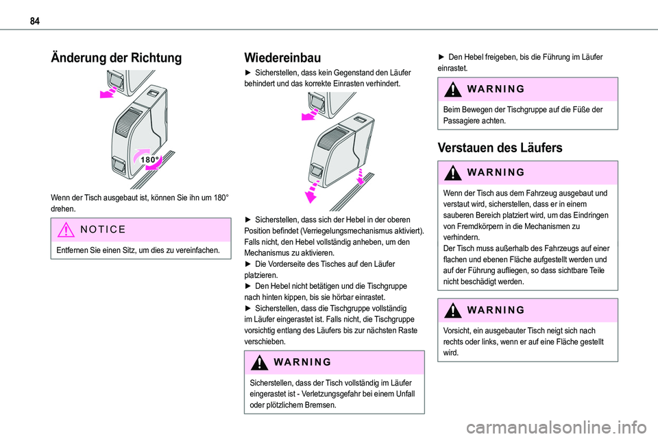 TOYOTA PROACE VERSO EV 2024 Betriebsanleitungen (in German) 84
Änderung der Richtung
Wenn der Tisch ausgebaut ist, können Sie ihn um 180° drehen.
NOTIC E
Entfernen Sie einen Sitz, um dies zu vereinfachen.
Wiedereinbau
► Sicherstellen, dass kein Gegenst TOYOTA PROACE VERSO EV 2024 Betriebsanleitungen (in German) 84
Änderung der Richtung
Wenn der Tisch ausgebaut ist, können Sie ihn um 180° drehen.
NOTIC E
Entfernen Sie einen Sitz, um dies zu vereinfachen.
Wiedereinbau
► Sicherstellen, dass kein Gegenst