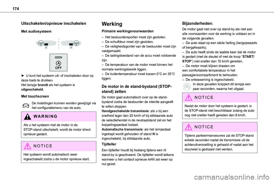 TOYOTA PROACE VERSO EV 2024 Instructieboekje (in Dutch) 174
Uitschakelen/opnieuw inschakelen
Met audiosysteem
► U kunt het systeem uit- of inschakelen door op deze toets te drukken.Het lampje brandt als het systeem is uitgeschakeld.
Met touchscree TOYOTA PROACE VERSO EV 2024 Instructieboekje (in Dutch) 174
Uitschakelen/opnieuw inschakelen
Met audiosysteem
► U kunt het systeem uit- of inschakelen door op deze toets te drukken.Het lampje brandt als het systeem is uitgeschakeld.
Met touchscree