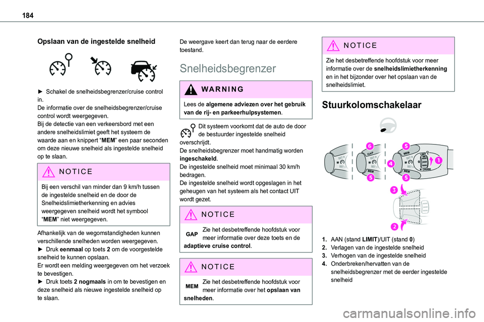 TOYOTA PROACE VERSO EV 2024 Instructieboekje (in Dutch) 184
Opslaan van de ingestelde snelheid
► Schakel de snelheidsbegrenzer/cruise control in.De informatie over de snelheidsbegrenzer/cruise control wordt weergegeven. Bij de detectie van een verkeer TOYOTA PROACE VERSO EV 2024 Instructieboekje (in Dutch) 184
Opslaan van de ingestelde snelheid
► Schakel de snelheidsbegrenzer/cruise control in.De informatie over de snelheidsbegrenzer/cruise control wordt weergegeven. Bij de detectie van een verkeer