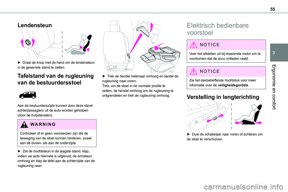 TOYOTA PROACE VERSO EV 2024 Instructieboekje (in Dutch) 55
Ergonomie en comfort
3
Lendensteun
► Draai de knop met de hand om de lendensteun
in de gewenste stand te zetten.
Tafelstand van de rugleuning
van de bestuurdersstoel
Aan de bestuurderszij TOYOTA PROACE VERSO EV 2024 Instructieboekje (in Dutch) 55
Ergonomie en comfort
3
Lendensteun
► Draai de knop met de hand om de lendensteun
in de gewenste stand te zetten.
Tafelstand van de rugleuning
van de bestuurdersstoel
Aan de bestuurderszij