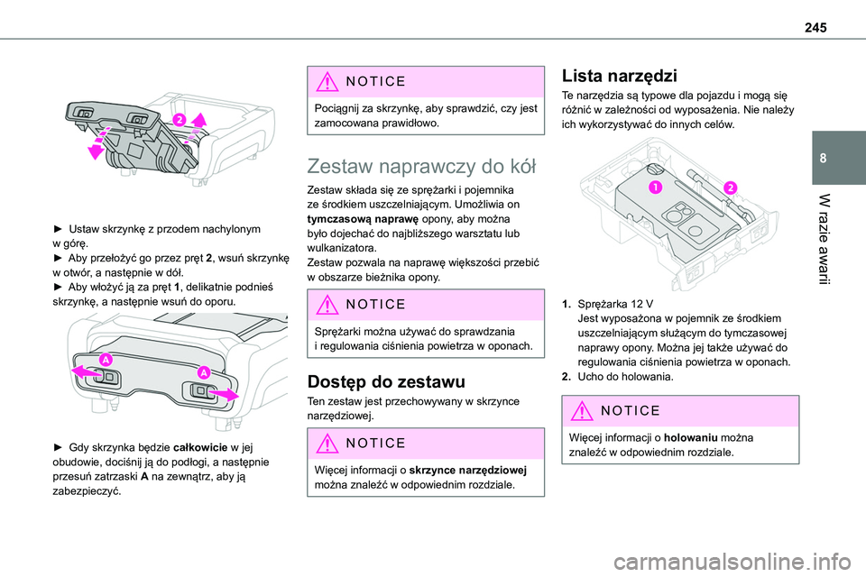 TOYOTA PROACE VERSO EV 2024 Instrukcja obsługi (in Polish) 245
W razie awarii
8
► Ustaw skrzynkę z przodem nachylonym w górę.► Aby przełożyć go przez pręt 2, wsuń skrzynkę w otwór, a następnie w dół.► Aby włożyć ją za pręt 1, delikat TOYOTA PROACE VERSO EV 2024 Instrukcja obsługi (in Polish) 245
W razie awarii
8
► Ustaw skrzynkę z przodem nachylonym w górę.► Aby przełożyć go przez pręt 2, wsuń skrzynkę w otwór, a następnie w dół.► Aby włożyć ją za pręt 1, delikat