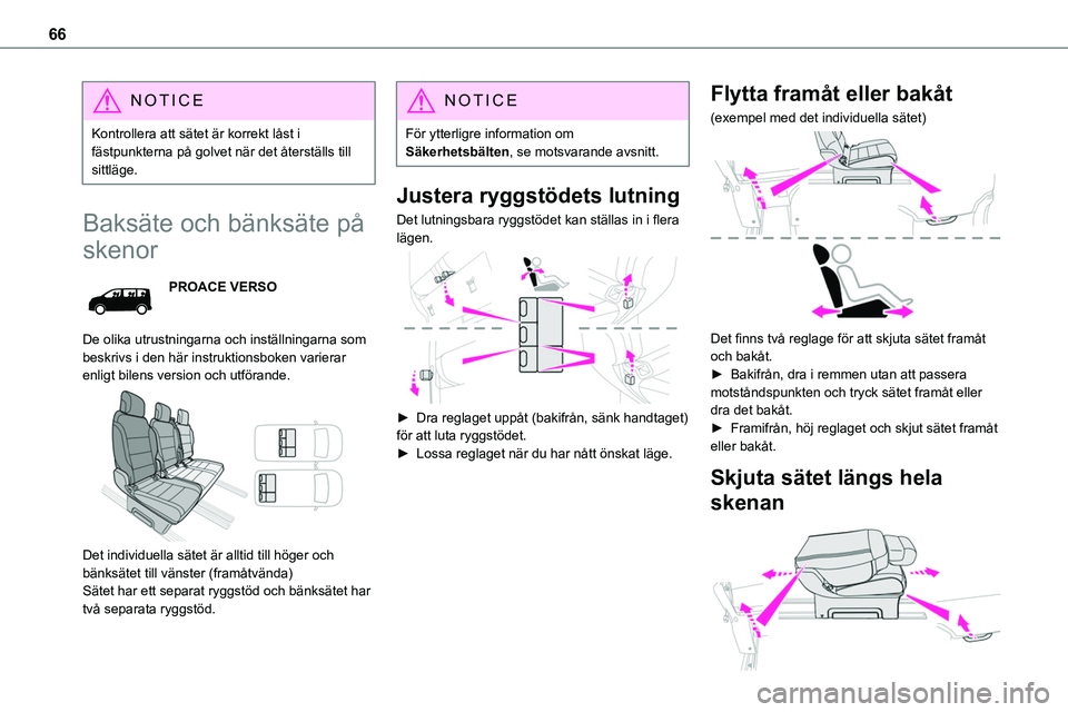 TOYOTA PROACE VERSO EV 2024 Bruksanvisningar (in Swedish) 66
NOTIC E
Kontrollera att sätet är korrekt låst i fästpunkterna på golvet när det återställs till sittläge.
Baksäte och bänksäte på
skenor
PROACE VERSO
De olika utrustningarna och instà TOYOTA PROACE VERSO EV 2024 Bruksanvisningar (in Swedish) 66
NOTIC E
Kontrollera att sätet är korrekt låst i fästpunkterna på golvet när det återställs till sittläge.
Baksäte och bänksäte på
skenor
PROACE VERSO
De olika utrustningarna och instÃ