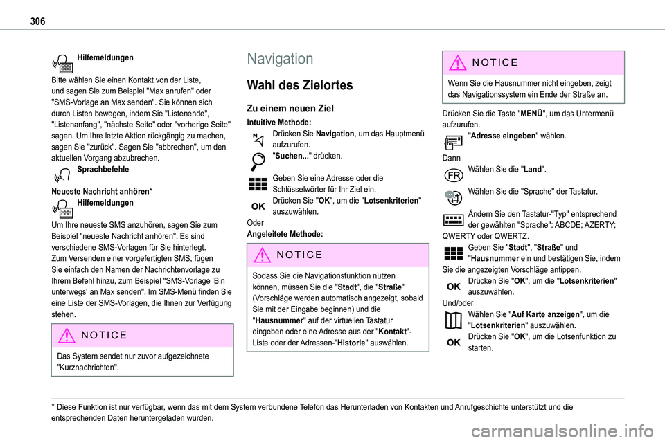 TOYOTA PROACE VERSO EV 2023 Betriebsanleitungen (in German) 306
Hilfemeldungen
Bitte wählen Sie einen Kontakt von der Liste, und sagen Sie zum Beispiel "Max anrufen" oder "SMS-Vorlage an Max senden". Sie können sich durch Listen bewegen, ind TOYOTA PROACE VERSO EV 2023 Betriebsanleitungen (in German) 306
Hilfemeldungen
Bitte wählen Sie einen Kontakt von der Liste, und sagen Sie zum Beispiel "Max anrufen" oder "SMS-Vorlage an Max senden". Sie können sich durch Listen bewegen, ind