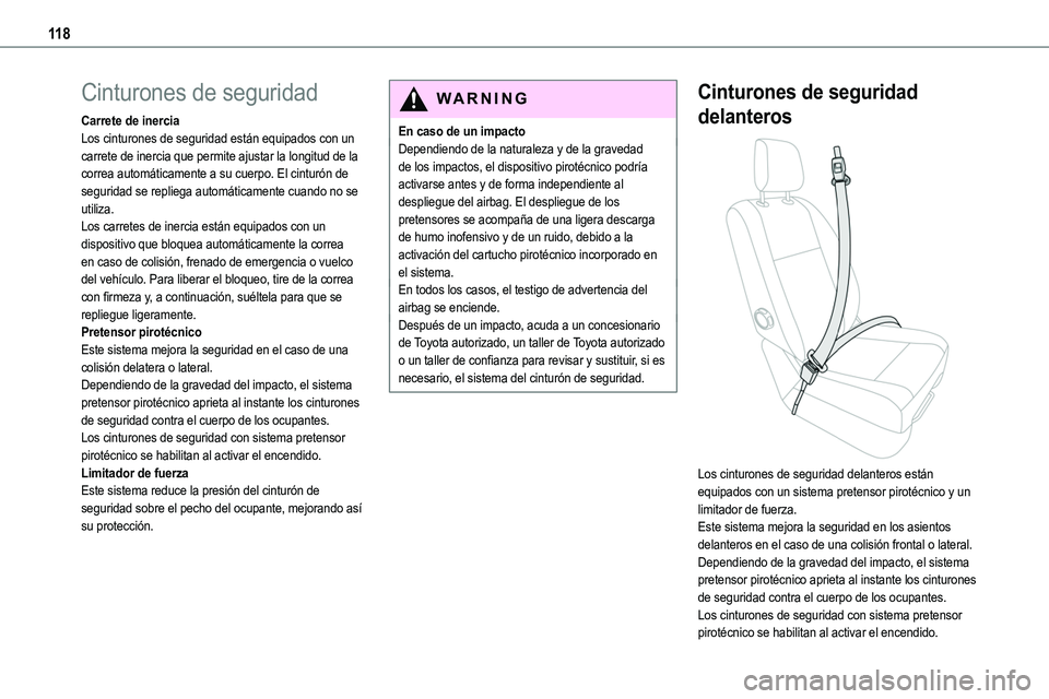 TOYOTA PROACE VERSO EV 2023  Manual del propietario (in Spanish) 11 8
Cinturones de seguridad
Carrete de inerciaLos cinturones de seguridad están equipados con un carrete de inercia que permite ajustar la longitud de la correa automáticamente a su cuerpo. El cint